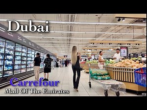 Dubai 4K 🇦🇪 | Mall of the Emirates & Carrefour Hypermarket Tour | Luxury Shopping & Everyday Life