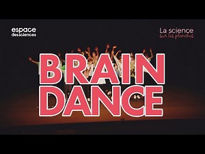 « Brain dance » – Danse avec le cerveau