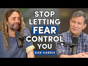 Dan Harris: How to Embrace Failure & Let Go of Fear
