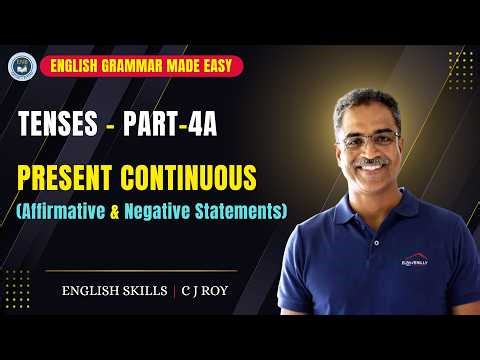 Present Continuous Tense – Part 1: Affirmative and Negative Statements