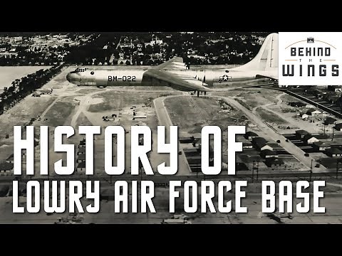 History of Lowry Air Force Base | Behind the Wings