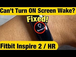FitBit Inspire 2/HR: Can't Turn ON Screen Wake? FIXED!