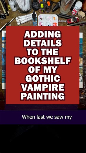 23K views · 1.9K reactions | Adding Details to the Bookshelf of My Gothic Vampire Painting! #bensound #watercolor #vampire #gothic | The Art of Scott Christian Sava | Facebook