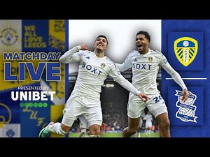 Matchday Live | Leeds United v Birmingham City | EFL Championship