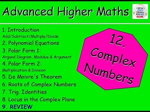 12.9 Complex Numbers 9: REVIEW - Advanced Higher Maths Lessons @MrThomasMaths