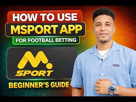 How to Use Msport App for Football Betting (Beginner’s Guide 2026)