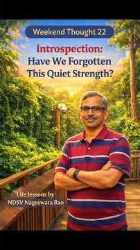 Weekend Thought 22 | Introspection | Life lessons by NDSV Nageswara Rao ‪@Navaduri‬