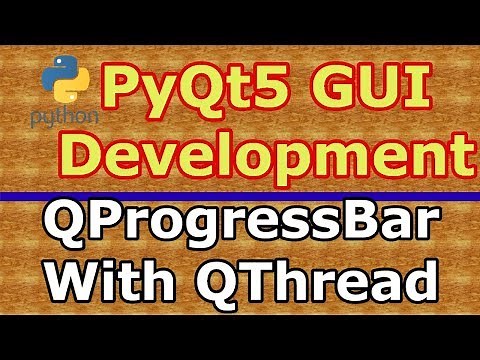 PyQt5 QProgressbar With QThread Practical Example #23