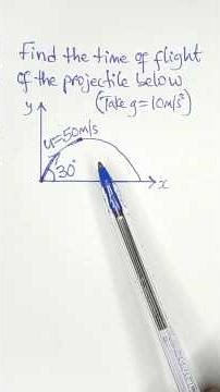 Physics: Projectile Motion || Learn Time of Flight with Each