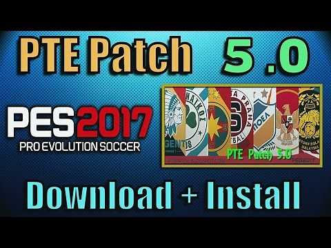 [PES 2017] PTE Patch 5.0 : Download + Install on PC