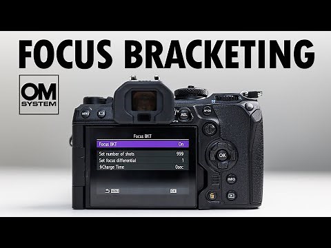 OM System Focus Bracketing Tutorial