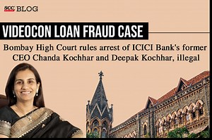 [Videocon Loan Fraud Case] Bombay High Court rules arrest of ICICI Bank's former CEO Chanda Kochhar and Deepak Kochhar, illegal