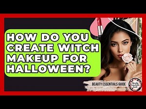 How Do You Create Witch Makeup For Halloween? - Beauty Essentials Guide