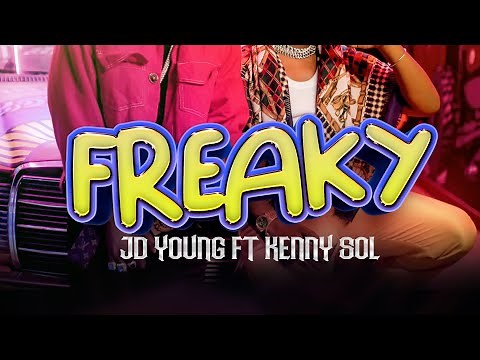 JD Young ft Kenny Sol - Freaky (Official Video)
