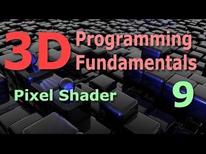 3D Programming Fundamentals [Pixel Shader] Tutorial 9