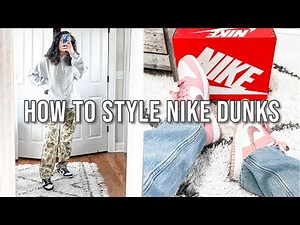 How To Style Nike Dunks | Nike Dunk Outfit Ideas