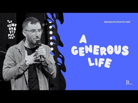 A Generous Life - Andy Dykes | The Generosity Project