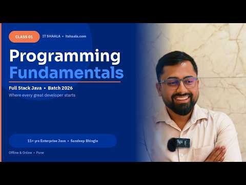 Full Stack Java — Class 1: Programming Fundamentals | IT Shaala Batch 2026