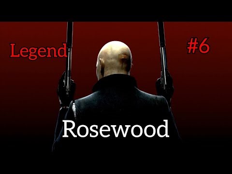 Hitman: Absolution {Legend} #6 Rosewood | Роузвуд