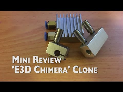 E3D Chimera/Cyclops Clone mini-review