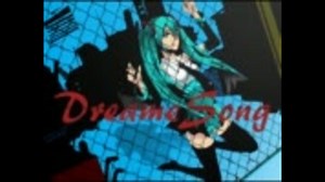 【初音ミク】Dream Song【オリジナル】