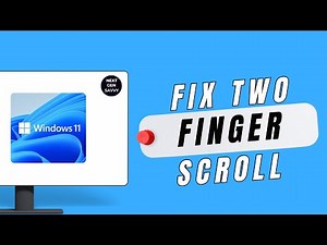 Fix Two Finger Scroll Not Working on windows 11