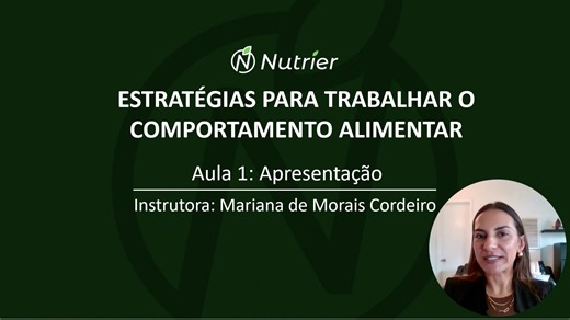 Estratégias para Trabalhar o Comportamento Alimentar - Aula 1: Apresentação