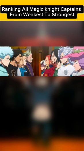 Ranking All Magic Knight Captains From Weakest To Strongest #viral #viralvideo #shortvideo #shorts