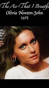 Olivia Newton-John - The Air That I breathe (1975)