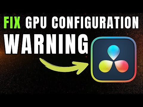 How to Fix GPU Configuration Warning in Davinci Resolve