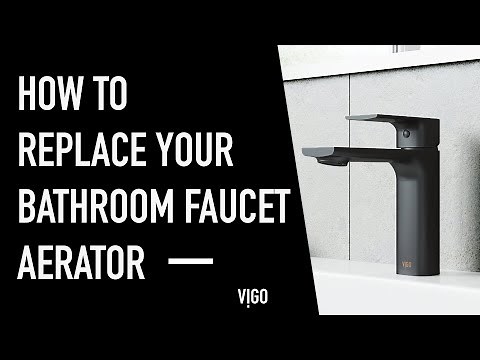 How to Replace a VIGO Bathroom Faucet Aerator – Installation Tips Video