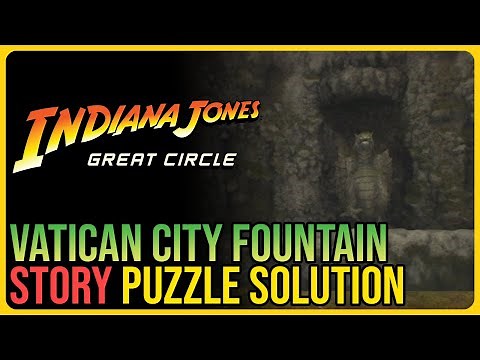 Vatican Fountain Puzzle Solution Indiana Jones and the Great Circle