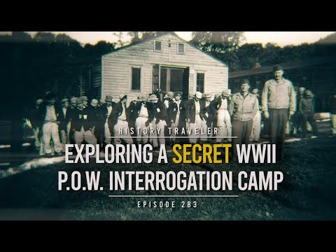 Exploring a SECRET WWII P.O.W. Interrogation Camp!!! | History Traveler Episode 283