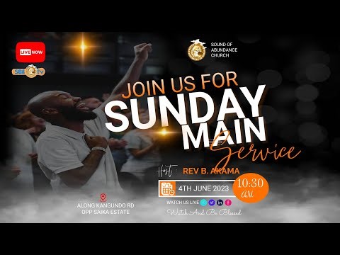 | SUNDAY MAIN SERVICE | SOUND OF ABUNDANCE CHURCH | REV B AKAMA
