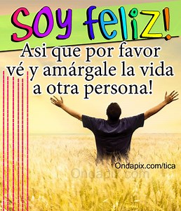 Imagenes Con Frases De Soy Feliz