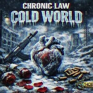 Cold World by Chronic Law