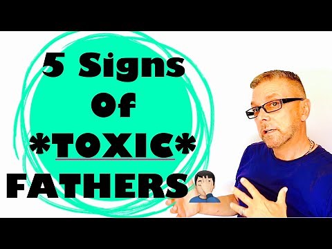 5 Signs Of TOXIC FATHERS