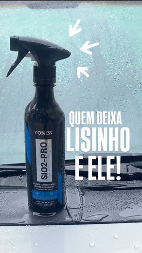 Matheus Araújo | nulacre on Instagram: "Quem deixa lisinho é ele!!! Sio2-pro @vonixx #eunavonixx #viral #esteticaautomotiva #carwash #detail #carros #1minutebooster #esteticaautomotivapremium #vonixx"
