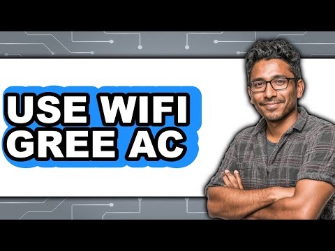 How to Use WiFi Gree AC (Updated 2025)
