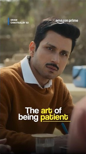 The Art Of Being Patient | Gram Chikitsalay Season 2 | Amol Parashar, Akash Makhija #primevideoindia