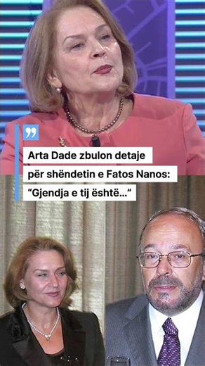 Arta Dade zbulon detaje për shëndetin e Fatos Nanos: “Gjendja e tij është…”