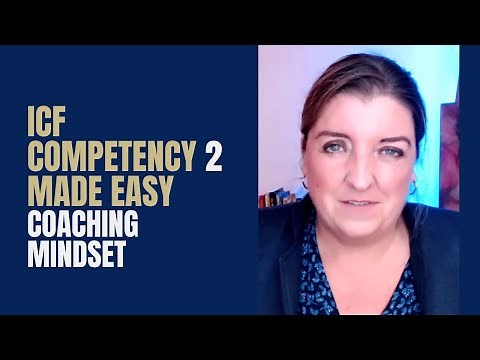 Guide to ICF Competency 2 "Coaching Mindset"