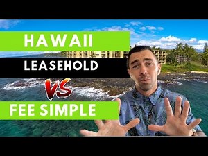 Hawaii Leasehold Vs Fee Simple Explained | Hawaii Real Estate