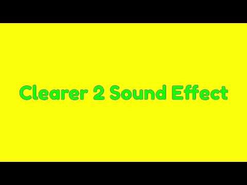 Clearer 2 Sound Effect