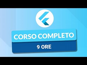 Corso Flutter da 9 ore Introduttivo - Flutter Tutorial Italiano