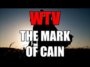 What You Need To Know About THE MARK OF CAIN