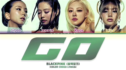 BLACKPINK 'GO' Color Coded Lyrics Explained