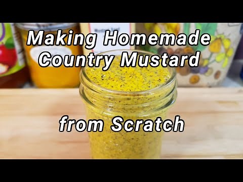 Making Homemade Country Mustard From Scratch