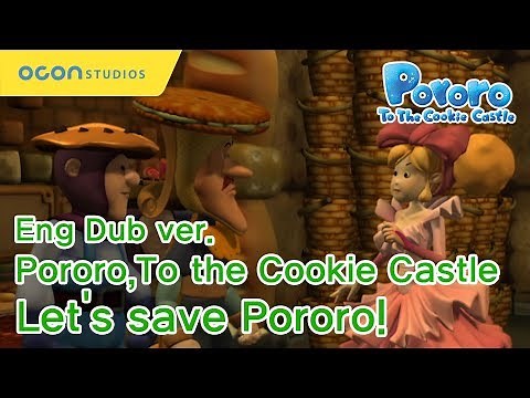[Pororo To the Cookie Castle] Let's save Pororo! (Eng Dub)