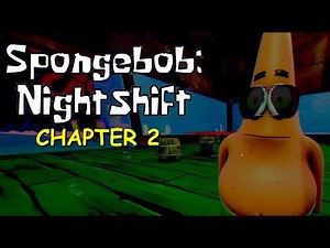 Spongebob: Night Shift Chapter 2 gameplay